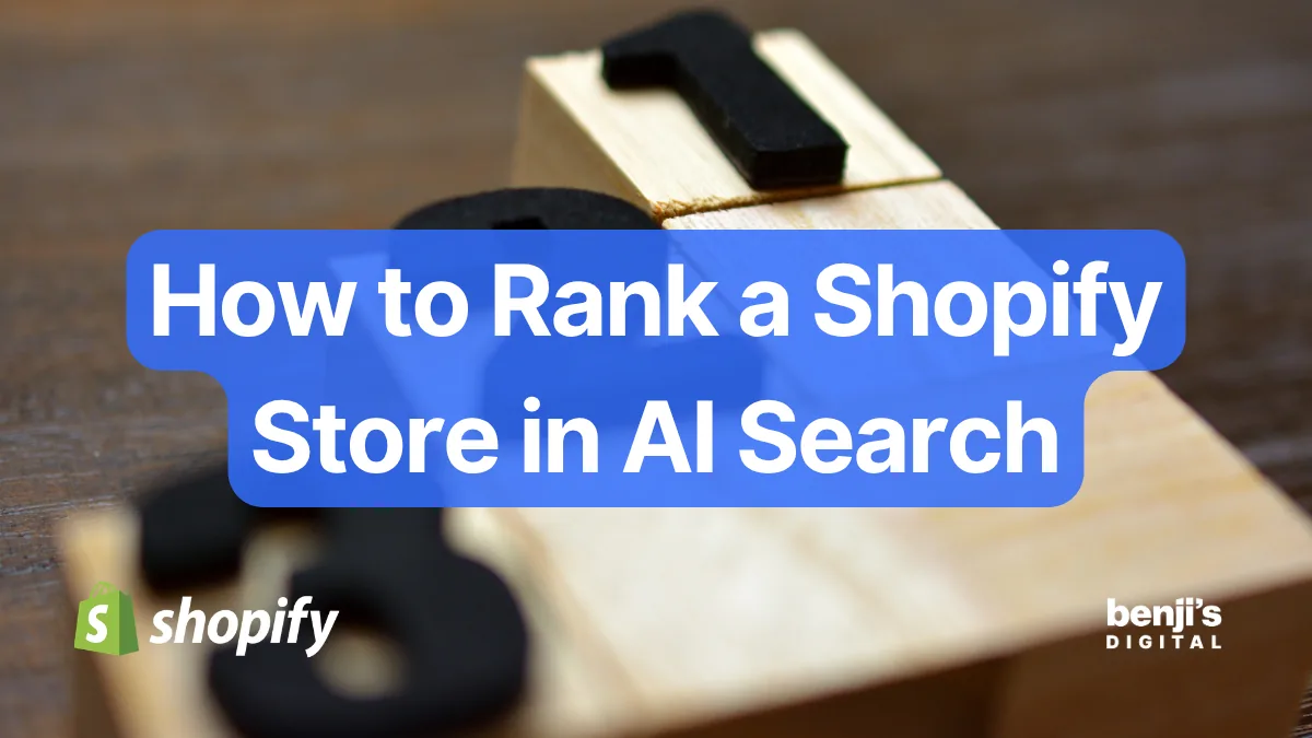 How to rank a Shopify store in AI search — Benji's Digital GEO guide