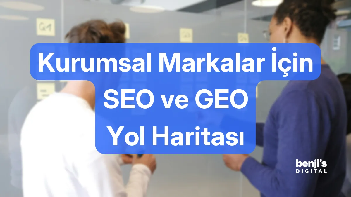 Kurumsal SEO ve GEO yol haritası kapak görseli, beyaz tahtada plan üzerinde çalışan bir ekip